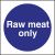 H&S - Raw Meat Only S/A Sign
