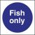 H&S - Fish Only S/A Sign