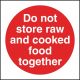 H&S - Do Not Store Raw & Cooked S/A Sign