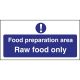 H&S - Food Prep Area - Raw Food Only S/A Sign