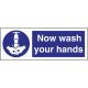 H&S - Now Wash Hands S/A Sign