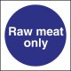 H&S - Raw Meat Only S/A Sign