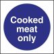H&S - Cooked Meat Only S/A Sign