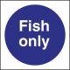 H&S - Fish Only S/A Sign