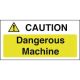 H&S - Caution Dangerous Machine S/A Sign